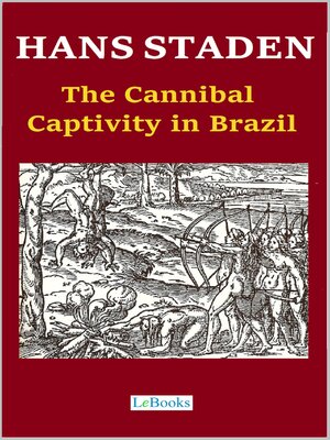 cover image of Hans Staden--The Cannibal Captivity in Brazil